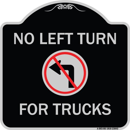 Signmission No Left Turn for Trucks W/ Graphic Heavy-Gauge Aluminum Architectural Sign, 18" x 18", BS-1818-23843 A-DES-BS-1818-23843